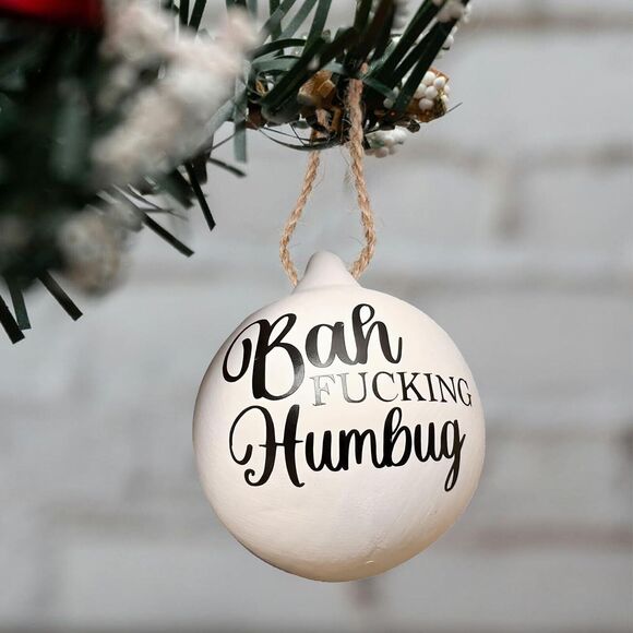 Christmas Funny Offensive Bauble, Bah F*cking Humbug Christmas Ornament - Picture 1 of 2